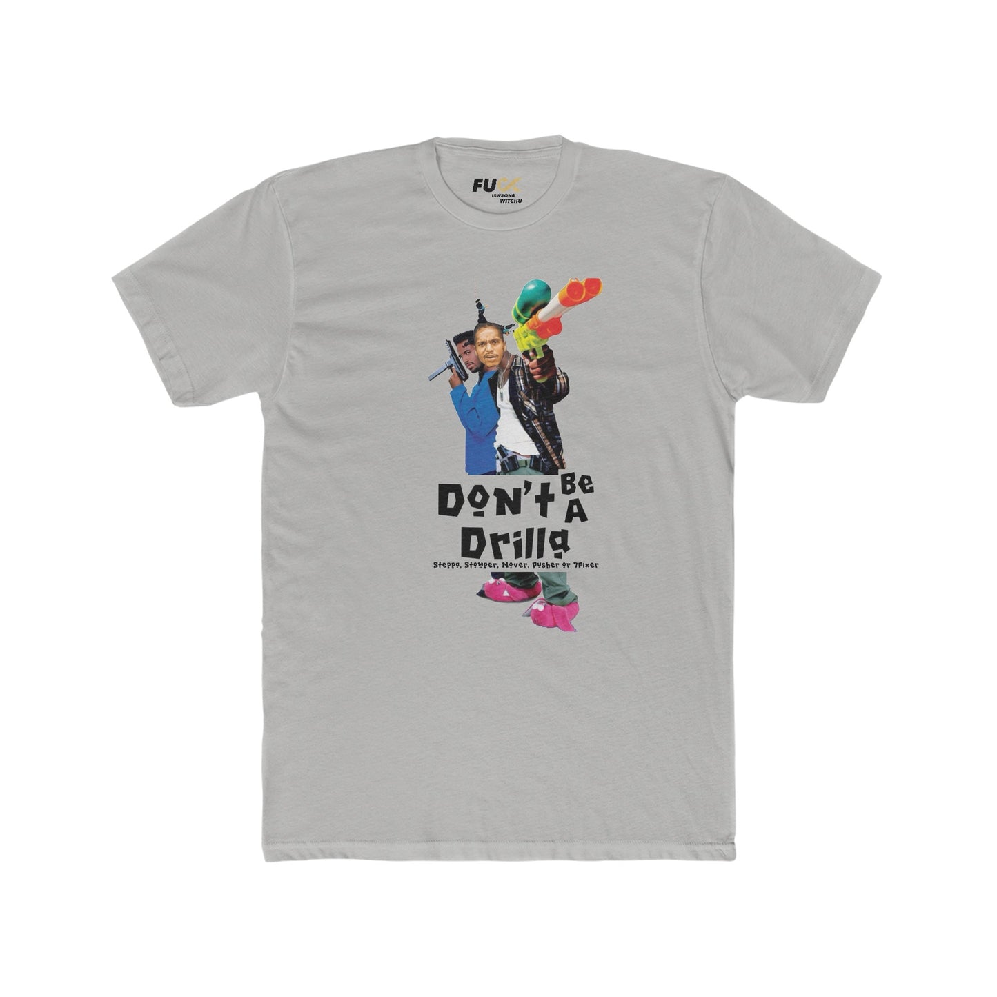 Don’t Be A Drilla Tee