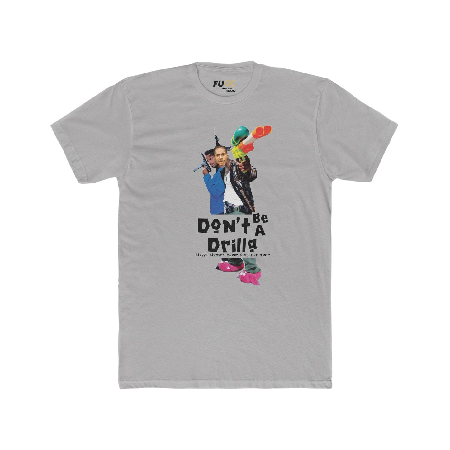 Don’t Be A Drilla Tee