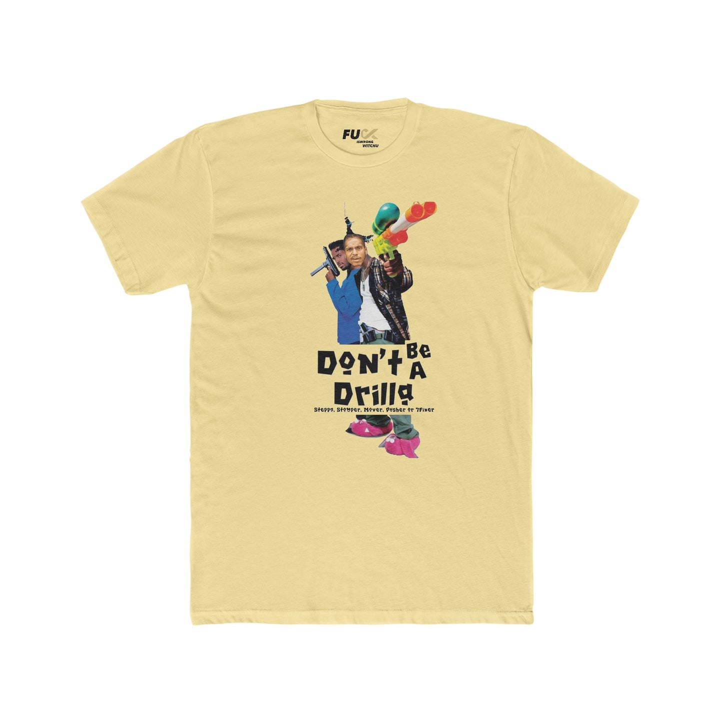 Don’t Be A Drilla Tee