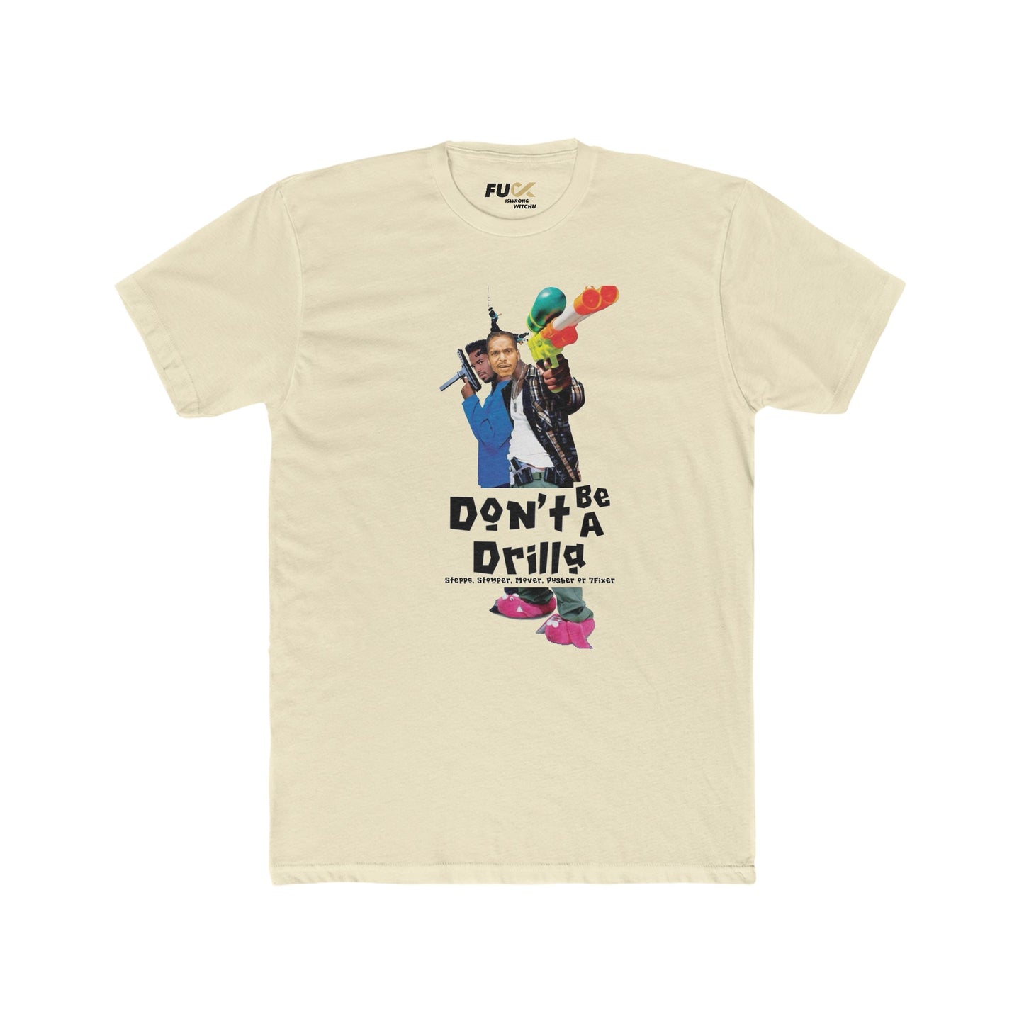 Don’t Be A Drilla Tee