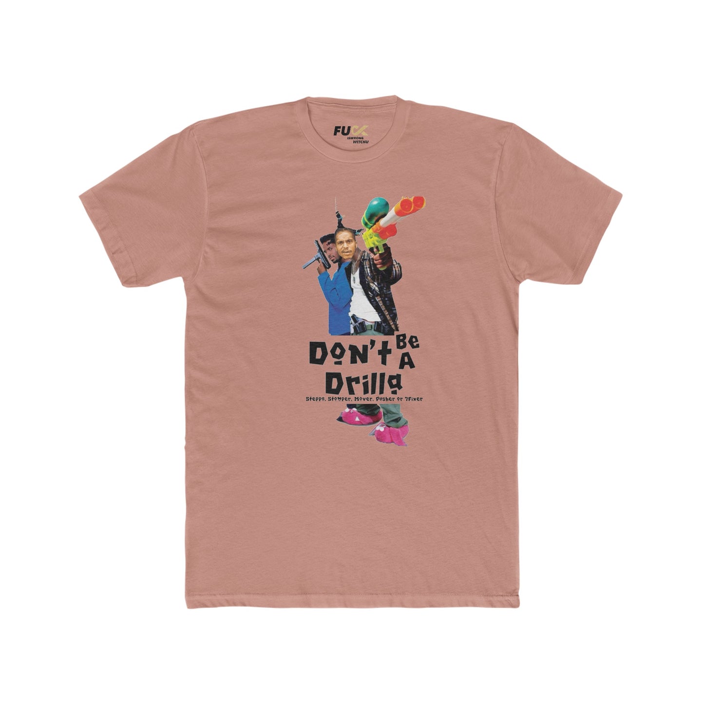 Don’t Be A Drilla Tee